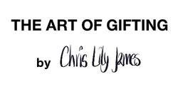 The Art of Gifting, by Chris Lily James